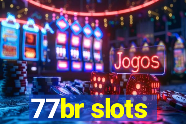 77br slots